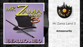 Mr Zama Lend 3 - Amasecurity | Official Audio