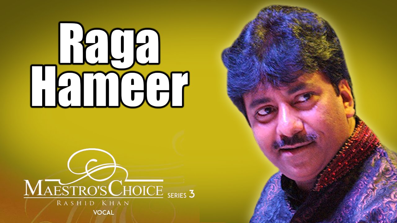 Raga Hameer | Rashid Khan (Album: Maestro's Choice Series Three