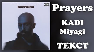 KADI feat. Miyagi - Prayers (Lyrics)