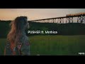 PUSHER - Clear ft. Mothica (Traducción/sub al español)