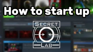 How to start up SCP: Secret Laboratory