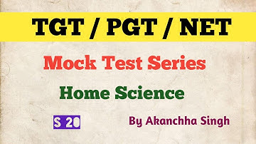 TGT / PGT / NET | Mock Test Series 20 | Home Science | UGC NET JRF | Community Science previous year