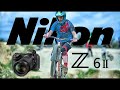 Nikon Z6ii amazing gear for sport movies?  Mountinbike video with the Nikon Z series.