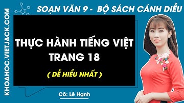 Soạn bài Thực hành tiếng Việt trang 18 | Ngữ văn 9 - Cánh diều (DỄ HIỂU NHẤT)