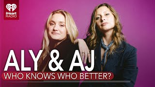 Aly & AJ Play A Game Of Who Knows Who Better!