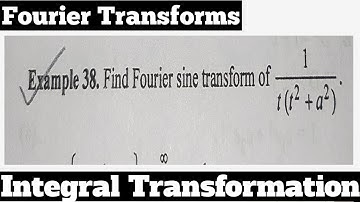 30. Fourier Sine Transform - Most Important Example#23 - Complete Concept