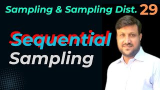Sequential Sampling | Types of Sequential Sampling | Advantages and Disadvantages.