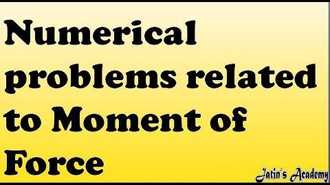 Numerical problems related to Moment of Force class 8th ICSE @jatinacademy