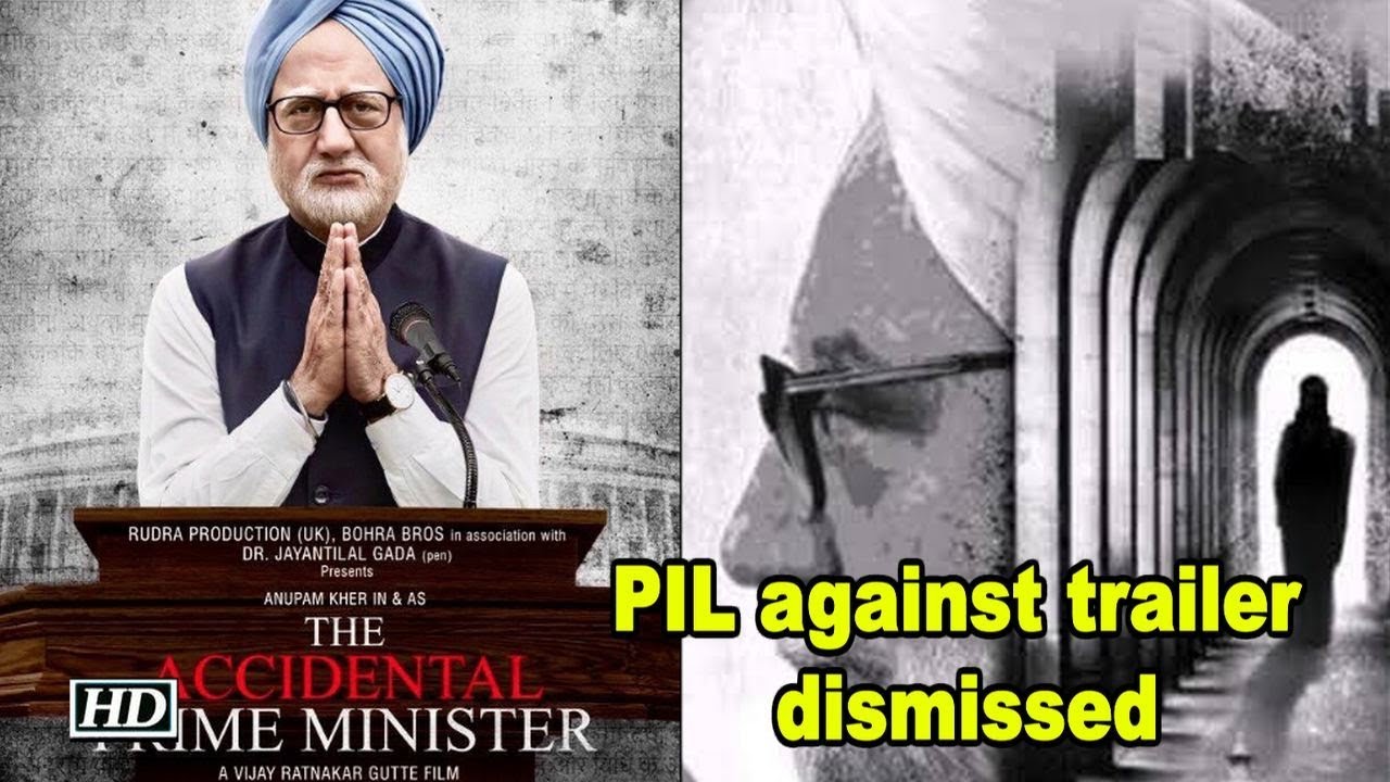 PIL against ' The Accidental Prime Minister trailer' dismissed