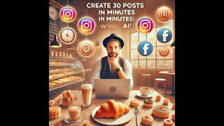 Create 30 Social Media Posts in Minutes Using AI