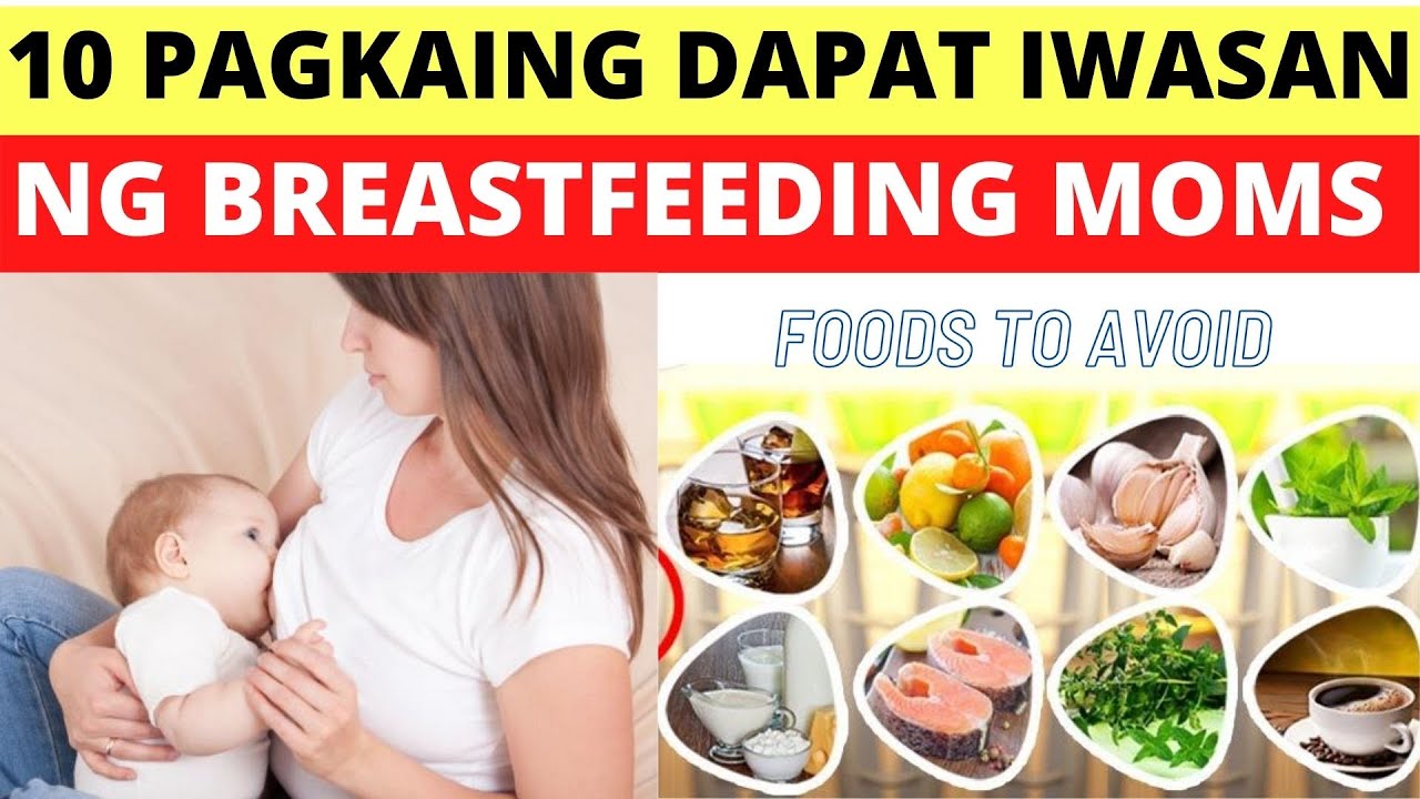 Pagkaing Dapat Iwasan Ng Breastfeeding Mom YouTube