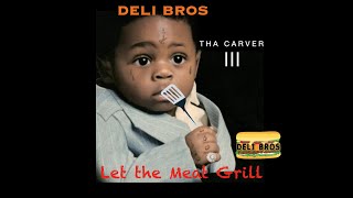 Let The Meat Grill - Deli Bros