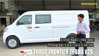 Giới thiệu chi tiết xe THACO FRONTIER TF480 V5S | 5 chổ ngồi | 750 kG | 0938856670