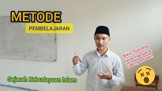 METODE PEMBELAJARAN SKI (SEJARAH KEBUDAYAAN ISLAM)