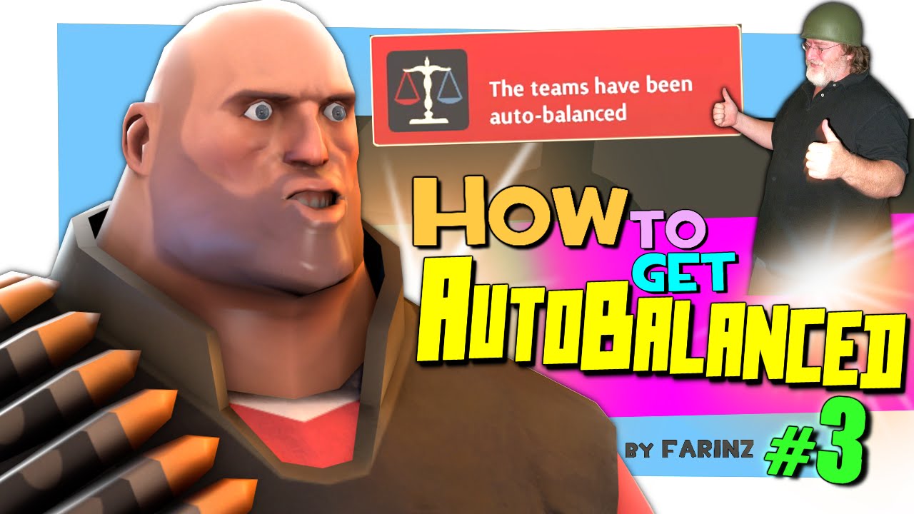 TF2: How to get autobalanced #3 [FUN] - YouTube