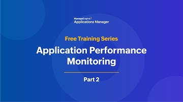 Application performance monitoring | Applications Manager Free Training 2025 - Season 2