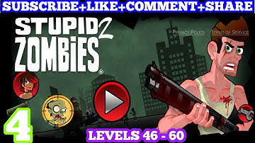 The Stupid Zombie 2 -Gameplay Walkthrough Part 4 Chapter 1 Levels 46 -60 Stupid Zombies Gameplay👻#yt