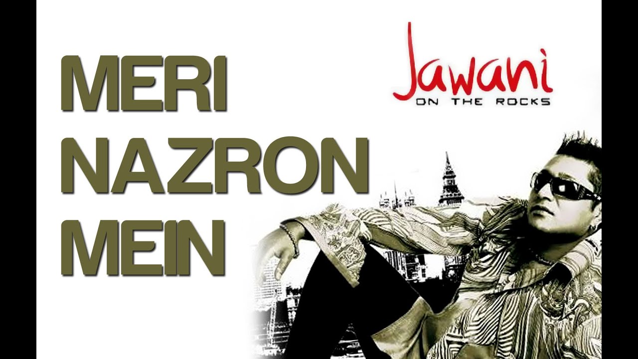 Meri Nazron Mein - Official Video Song | Jawani On The Rocks | Taz-Stereo Nation Feat. Leseya-Lee new song bad guy