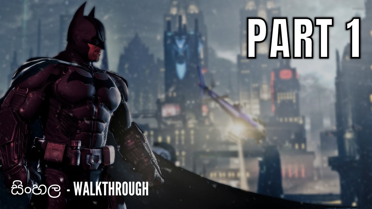 Batman Arkham Origins || සිංහල Walkthrough || Part - 1