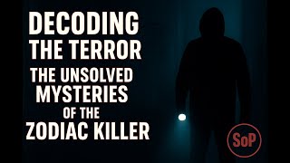 Decoding the Terror: The Unsolved Mysteries of the Zodiac Killer | Secrets of the Past