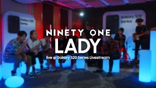 Ninety One - LADY | Живое выступление | Samsung Galaxy S20 Series Livestream|