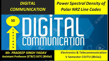 Lecture No.- 50 ( Power Spectral Density Calculation of Polar NRZ Line Code )