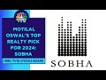 Sobha to outperform in terms of growth after underperforming peers motilal oswal  cnbc tv18