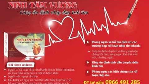 Rối loạn nhịp nhanh do hở van có dùng được TPCN Ninh Tâm Vương không?