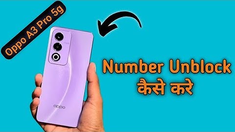 Oppo A3 Pro 5g Blacklist se number kaise nikale, how to unblock numbers in oppo, Blacklist settings