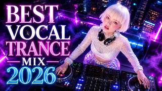 Best Trance Mix 2026 ✨ Uplifting Vocal & Melodic Trance Music | Emotional Progressive EDM