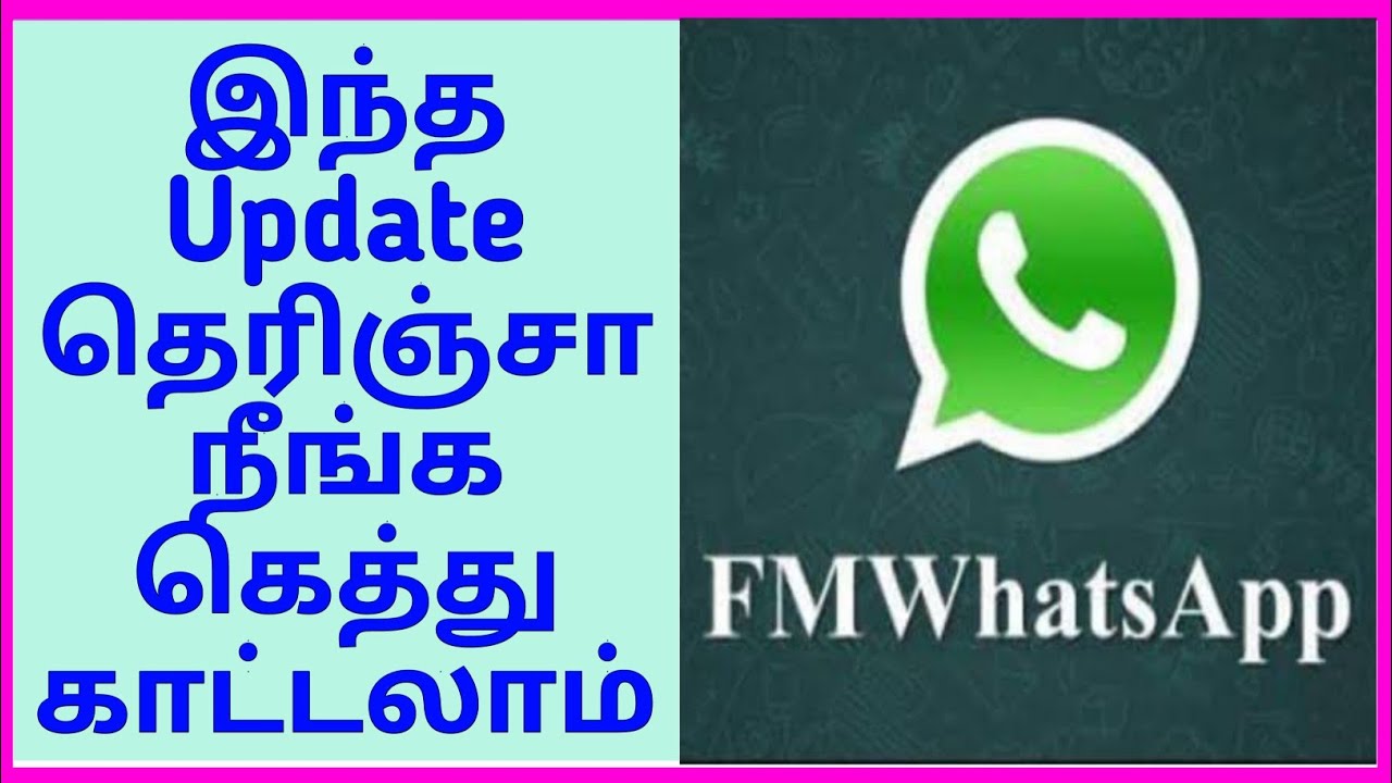 FM Whatsapp New Features in Tamil 2021 | Whatsapp Wallpaper Per Contact | FmWhatsapp Updated Details