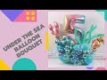 Under the Sea Balloon Bouquet