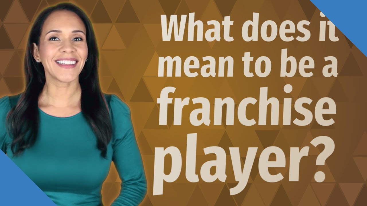 What does it mean to be a franchise player? YouTube