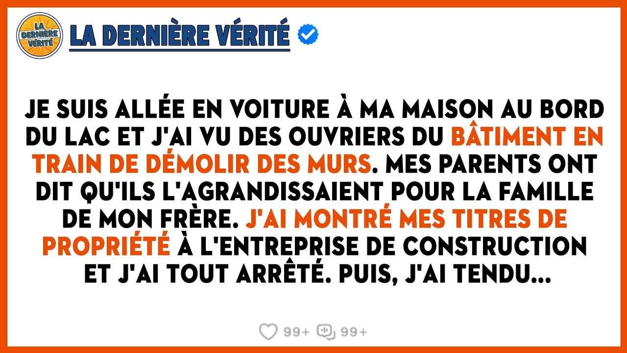 J'ai Surpris Mes Parents En Train De Rénover Ma Maison Au Bord Du Lac Sans Ma Permission. Alors,...