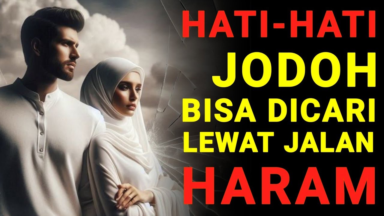 Jodoh Seperti Rezeki, Bisa Didapatkan Dengan Jalan HARAM