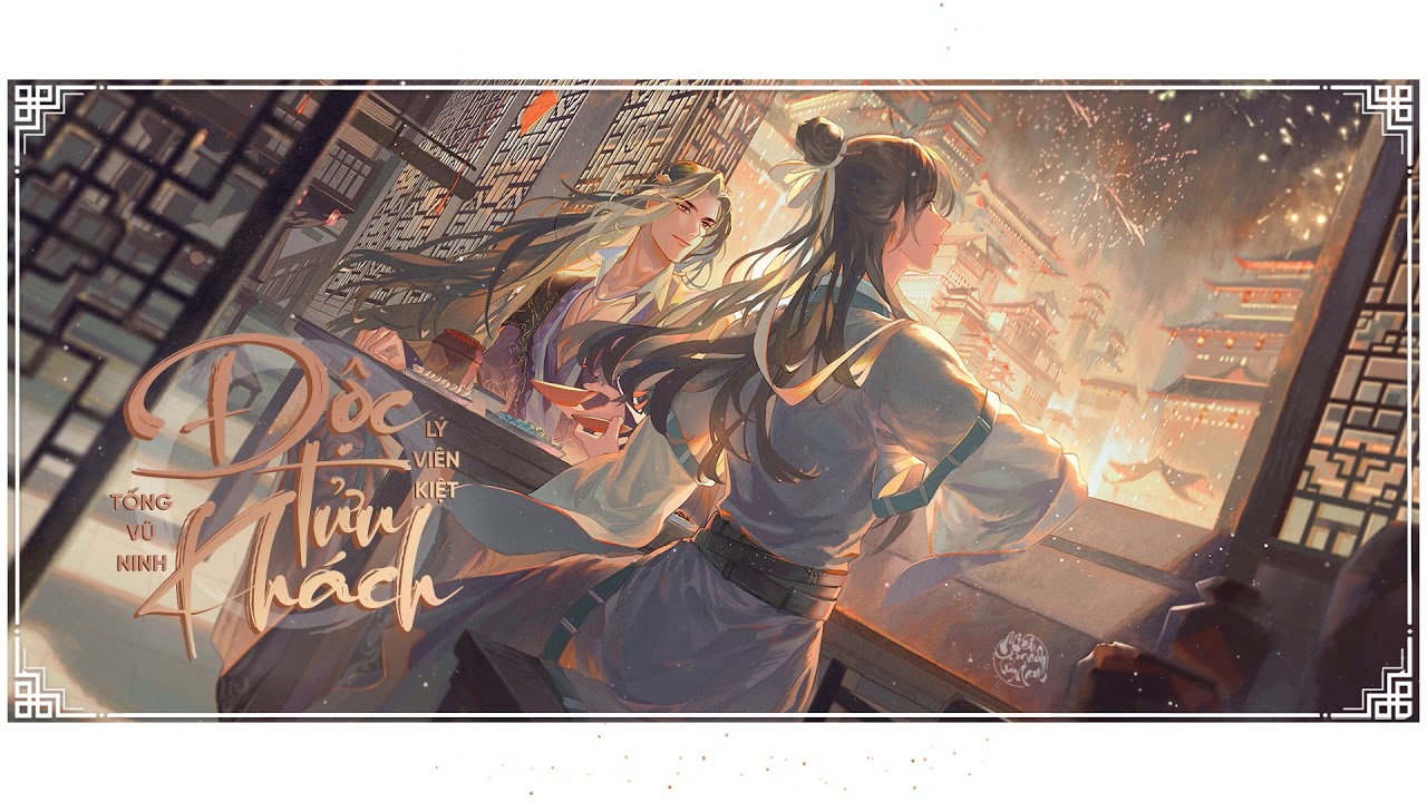 [VIETSUB] ♫ Độc Tửu Khách ♫ - Lý Viên Kiệt & Tống Vũ Ninh | 独酒客 - 李袁杰 & 宋宇宁