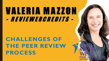 Challenges of the peer review process (Valeria Mazzon, ReviewerCredits)
