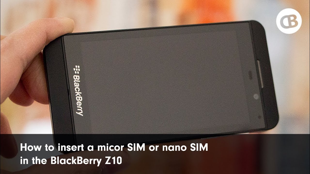 How to insert Micro SIM or Nano SIM into BlackBerry Z10