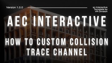 26. How To Custom Collision Trace Channel | AEC Interactive