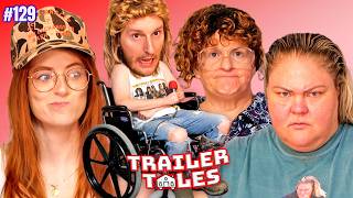 Wheelchair FAKER?! (Fiona Cauley) | Trailer Tales w/ Trailer Trash Tammy, Dave & Crystal | Ep 129