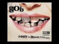 Gob - I Hear You Calling (Foot In Mouth Disease Version)