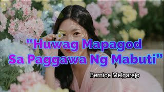 “HUWAG MAPAGOD SA PAGGAWA NG MABUTI”   Song inspired by Galacia 6:9–10