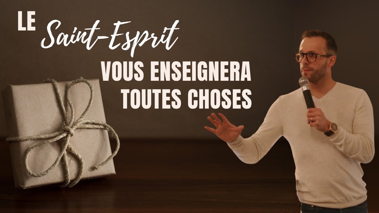 Le Saint-Esprit vous enseignera toutes choses | Nathan Fereyre