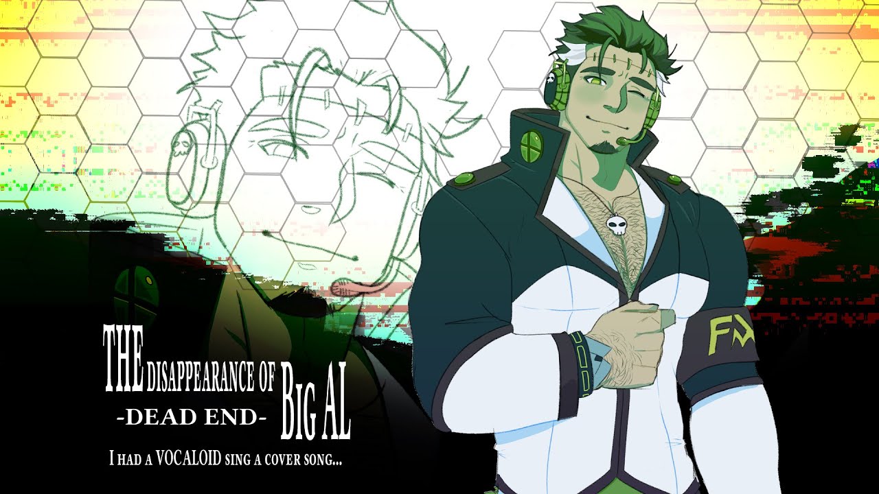 The Disappearance of Big AL【Vocaloidカバー】