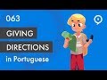 Learn European Portuguese (Portugal) - Giving directions