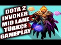 Dota 2 Türkçe | Invoker Mid Lane | Dereceli |