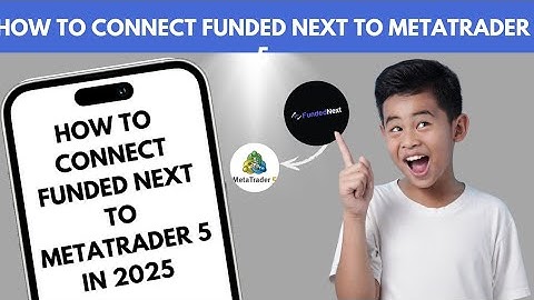 How to Connect FUNDED NEXT to MetaTrader 5 
