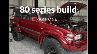 80 series build part 1