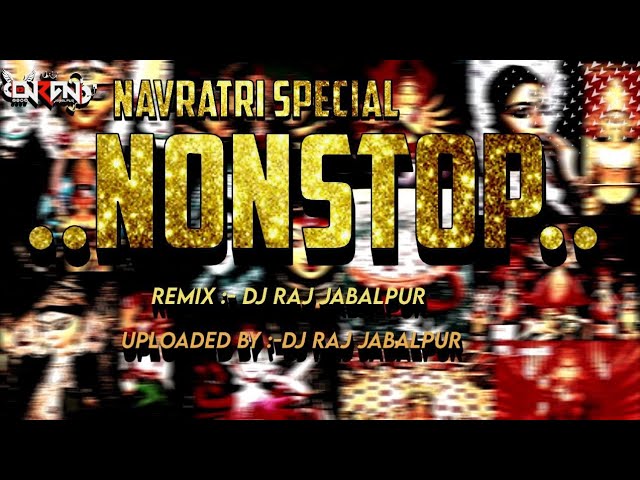 🎧🔥FESTIVAL OF NAVRATRI(HARD BASS)NON STOP  REMIX BY DJ RAJ JABALPUR class=