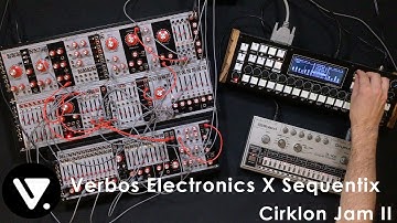 Verbos Electronic X Sequentix | Cirklon Jam II